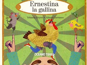 Ernestina la gallina, de Yolanda Reyes y Aitana Carrasco: novelización de la tradición