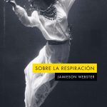 Zenda recomienda: Sobre la respiración, de Jamieson Webster
