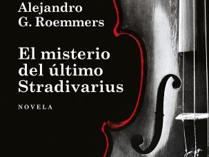 El misterio del último Stradivarius, de Alejandro G. Roemmers