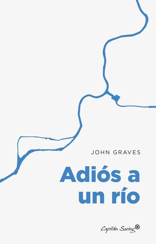 Zenda recomienda: Adiós a un río, de John Graves