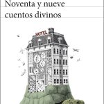 Zenda recomienda: Noventa y nueve cuentos divinos, de Joy Williams