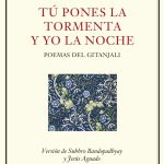5 poemas de Tú pones la tormenta y yo la noche, de Rabindranath Tagore