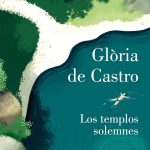 Zenda recomienda: Los templos solemnes, de Glòria de Castro