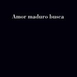 5 poemas de Amor maduro busca, de Ambrosio Gallego