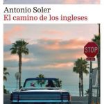 El camino de los ingleses, de Antonio Soler