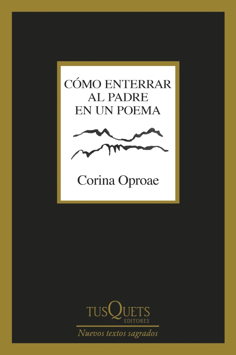 Zenda recomienda: Cómo enterrar al padre en un poema, de Corina Oproae