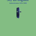 5 poemas de Soy un fingidor, de Ángel González