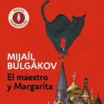 Zenda recomienda: El maestro y Margarita, de Mijaíl Bulgákov