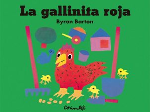 La gallinita roja, de Byron Barton: la tradición actualizada