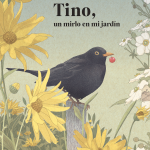 Zenda recomienda: Tino, un mirlo en mi jardín, de Nicolas Jolivot