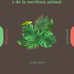 De lo salvaje y de la escritura animal, de Isabel Balza