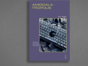 Zenda recomienda: Amigdalatrópolis, de B.R. Yeager