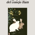 Zenda recomienda: Auge y caída del conejo Bam, de Andrés Barba