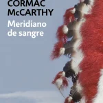 Zenda recomienda: Meridiano de sangre, de Cormac McCarthy
