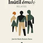 Inútil émulo, de José de María Romero Barea