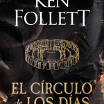 Zenda recomienda: El círculo de los días, de Ken Follett