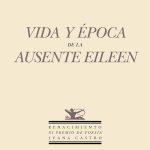 5 poemas de Vida y época de la ausente Eileen, de Manuel García Pérez
