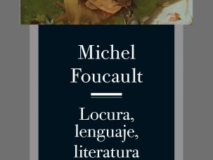 Locura, lenguaje, literatura, de Michel Foucault