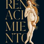 El Quattrocento y el Cinquecento cambian el mundo del arte