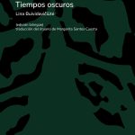 5 poemas de Tiempos oscuros, de Lina Buividavičiūtė