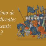 ¿Cómo de medievales os sentís hoy? 
