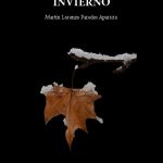 5 poemas de Vivir en tu invierno, de Martín Lorenzo Paredes Aparicio
