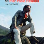 Pasear para conocer mejor a Pier Paolo Pasolini