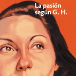 Zenda recomienda: La pasión según G. H., de Clarice Lispector