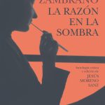 Zenda recomienda: La razón en la sombra, de María Zambrano