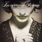 Las esposas del régimen: mujeres que resistieron desde dentro del franquismo