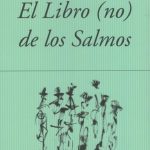 5 poemas de El Libro (no) de los Salmos, de Susana Szwarc