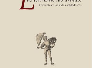 Cervantes: cuando las armas escriben