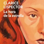 Zenda recomienda: La hora de la estrella, de Clarice Lispector
