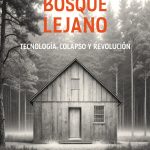 Zenda recomienda: Desde un bosque lejano, de Theodore Kaczynski