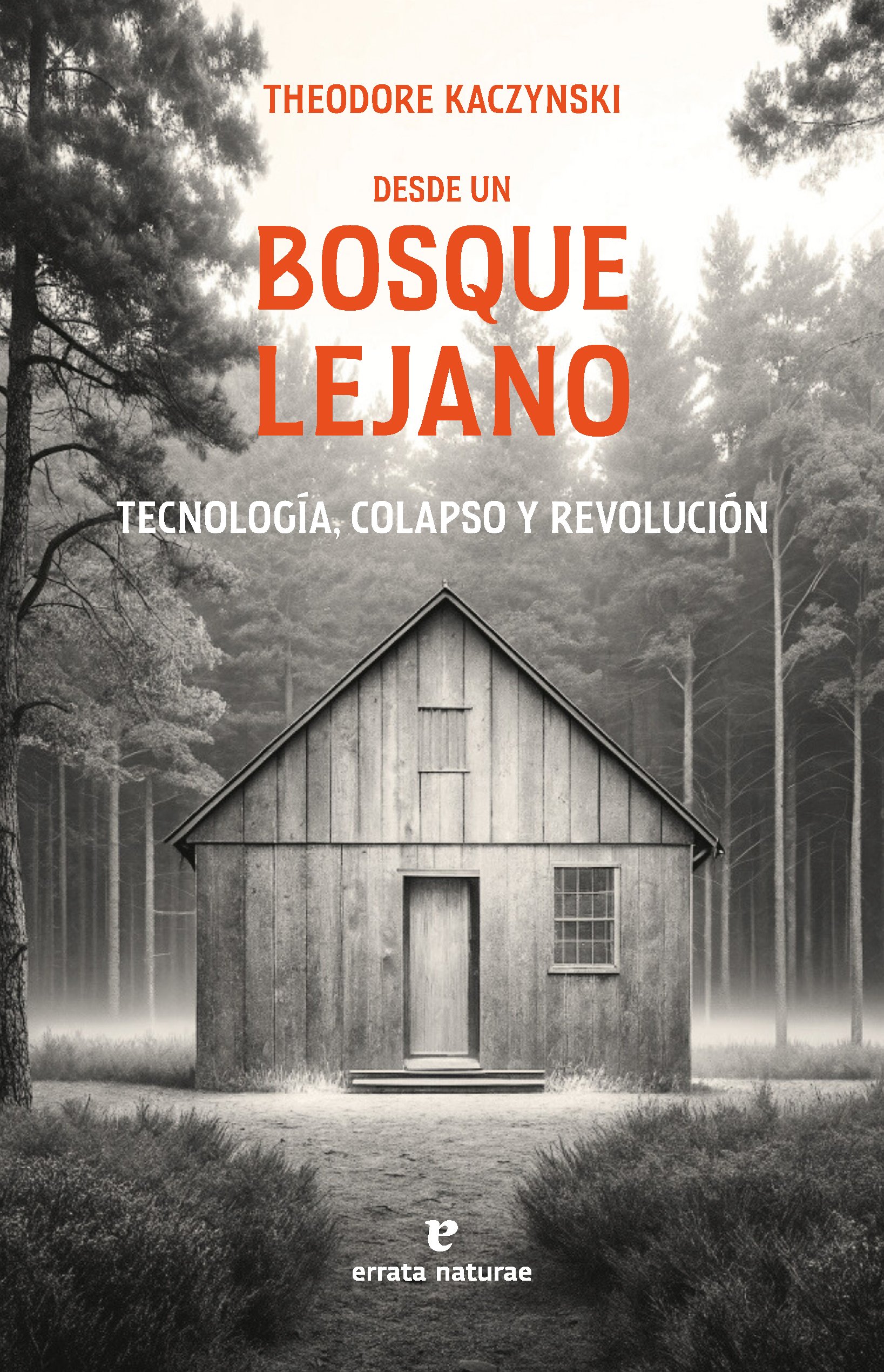 Zenda recomienda: Desde un bosque lejano, de Theodore Kaczynski