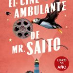 El cine ambulante de Mr. Saito, de Annette Bjergfeldt
