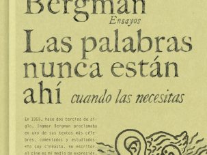 Las palabras nunca están ahí cuando las necesitas, Ingmar Bergman