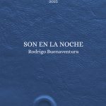 4 poemas de Son en la noche, de Rodrigo Buenaventura