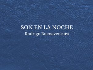 4 poemas de Son en la noche, de Rodrigo Buenaventura