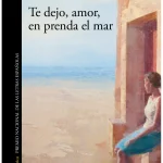 Zenda recomienda: Te dejo, amor, en prenda el mar, de Carme Riera