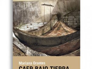 Zenda recomienda: Caer bajo tierra, de Mariana Orantes