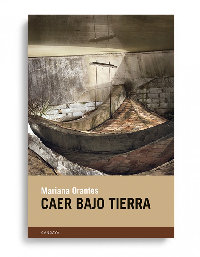 Zenda recomienda: Caer bajo tierra, de Mariana Orantes