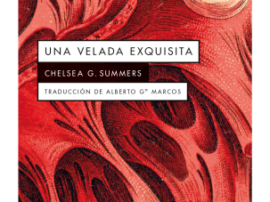 Zenda recomienda: Una velada exquisita, de Chelsea G. Summers