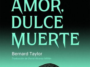 Dulce amor, dulce muerte, de Bernard Taylor