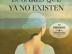 Guía de lugares que ya no existen, de Espido Freire