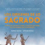 Zenda recomienda: Los orígenes de lo sagrado, de Patrick Banon