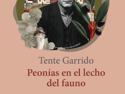 5 poemas de Peonías en el lecho del fauno, de Tente Garrido