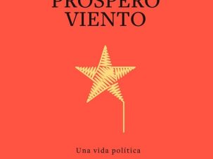 Andrés Trapiello: Próspero viento, una vida política