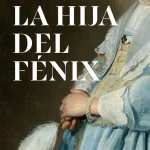 La hija del Fénix, de Fernando Bonete