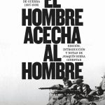 Libro de crónicas de la Guerra Civil de Miguel Hernández, El hombre acecha al hombre